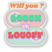 Inloggen of Uitloggen Hard Werken op Computers Sti Sticker (Voorkant)