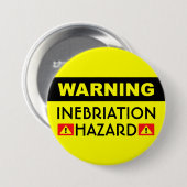 Innebriation Hazard™-Button Ronde Button 7,6 Cm (Voorkant /achterkant)