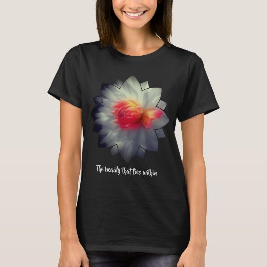Inner Beauty Dahlia Flower Inspirational Words  T-shirt (Voorkant)