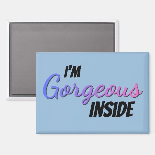 Inner Beauty I'm Gorgeous Inside Magneet (Voorkant / Achterkant)