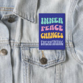Inner Peace Changes Everything Button (Insitu)