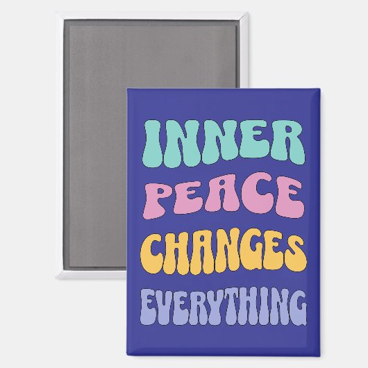 Inner Peace Changes Everything Magneet (Voorkant / Achterkant)