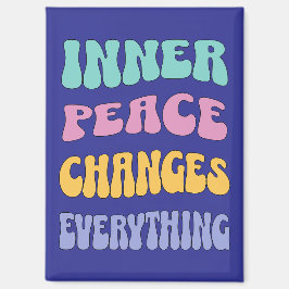 Inner Peace Changes Everything Magneet