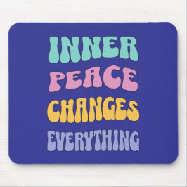 Inner Peace Changes Everything Muismat
