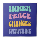 Inner Peace Changes Everything Tegeltje (Voorkant)