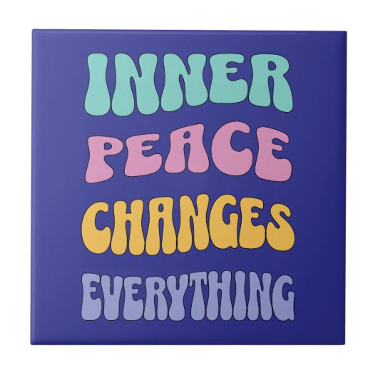 Inner Peace Changes Everything Tegeltje (Voorkant)
