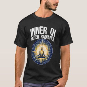Inner Qi Outer Radiance Qigong Tai Chi Martial Art T-shirt