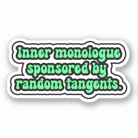 Innerlijke monoloog gesponsord door willekeurige t sticker (Voorkant)