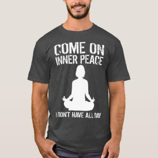 Innerlijke Vrede Meditatie Grappig Yoga Liefhebber T-shirt