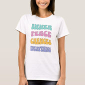 Innerlijke Vrede Verandert Alles T-shirt (Voorkant)