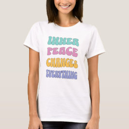Innerlijke Vrede Verandert Alles T-shirt