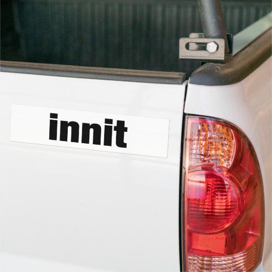 Innit Bumpersticker (Op Truck)