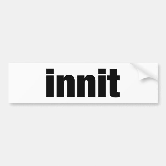 Innit Bumpersticker (Voorkant)