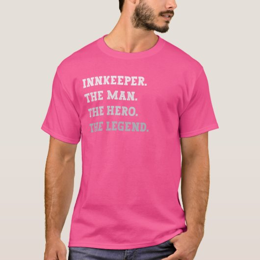 Innkeeper Het Man De Hero De Legende Innkeeper T-shirt (Voorkant)