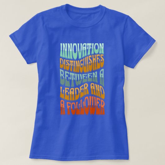 Innovatie Creativiteit Quote met veelkleurige teks T-shirt (Design voorkant)