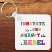 Innoveren als een CEO, ontwrichten als een rebel Sleutelhanger (Voorkant)