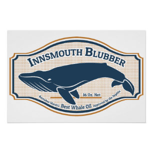 Innsmouth Blubber Whale Oil Perfect Poster