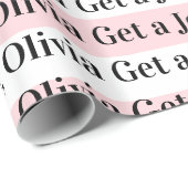 Inpakpapier Roze&Witte Streep Zorg dat je een baan (Rol Hoek)