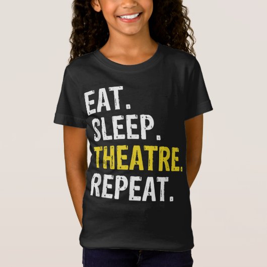 inrichting om te slapen er herhaal drama gift ontw t-shirt (Voorkant)