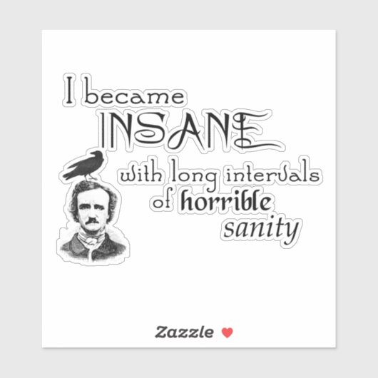 Insane Poe Raven Writer Quoting Sticker (Vel)