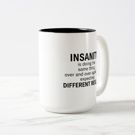 Insanity Is Doing the Same Thing Tweekleurige Koffiemok (Voorkant rechts)
