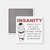 Insanity Strolls Funny Fridge Magnet (Voorkant / Achterkant)