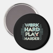 Inscriptie Werk Hard Play Hard Classic Magneet (Voorkant / Achterkant)