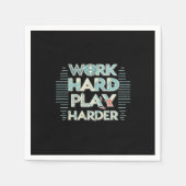 Inscriptie Werk Hard Play Hard Classic Servet (Voorkant)