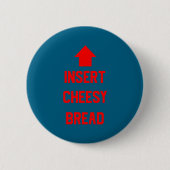 Insert Cheesy Bread  Ronde Button 5,7 Cm (Voorkant)