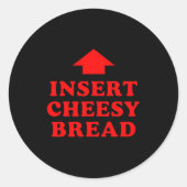 Insert Cheesy Bread Viral  Ronde Sticker (Voorkant)