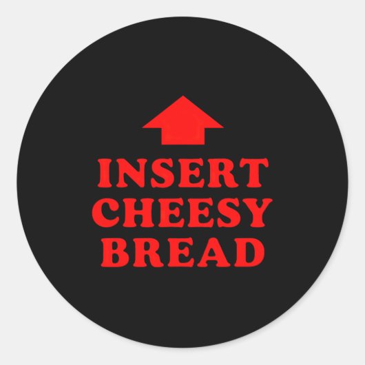 Insert Cheesy Bread Viral Ronde Sticker (Voorkant)