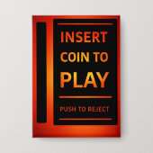 Insert Coin to Play Retro Arcade Pinback Button (Voorkant)