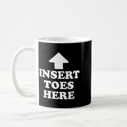 Insert Toes Here Funny For Men Women Koffiemok (Links)