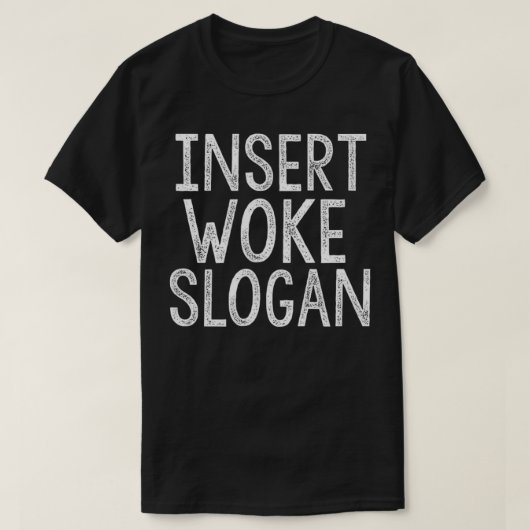 Insert Woke Slogan Shirt Sarcastic Virtue Signalin (Design voorkant)