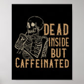 Inside But Caffeinated -  Skeleton Hallowee Poster (Voorkant)