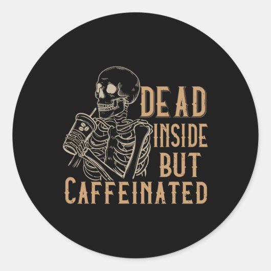 Inside But Caffeinated - Skeleton Hallowee Ronde Sticker (Voorkant)