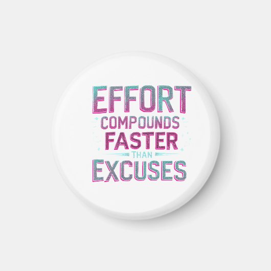 "Inspanning over excuses" Magneet (Voorkant)