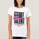 Inspanning verslaat talent t-shirt (Voorkant)