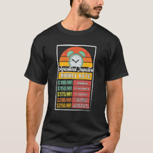 Inspectors Hourly Rate Gag T-shirt