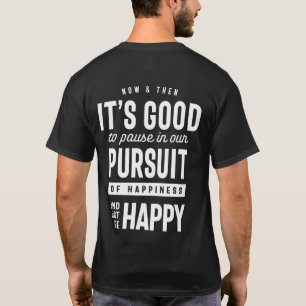 Inspiratie alleen maar een Happy Motivation Quote T-shirt