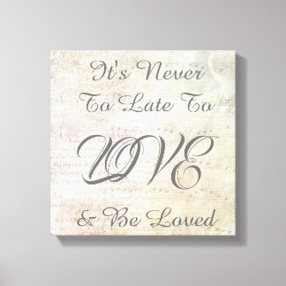 Inspiratie citaat Het is nooit te laat om van te h Canvas Afdruk