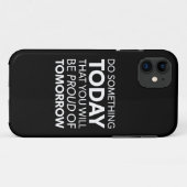 Inspiratie, doe iets vandaag, wees morgen trots Case-Mate iPhone case (Achterkant (horizontaal))