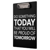Inspiratie, doe iets vandaag, wees morgen trots klembord (Links)