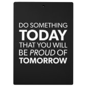 Inspiratie, doe iets vandaag, wees morgen trots klembord (Achterkant)
