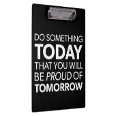 Inspiratie, doe iets vandaag, wees morgen trots klembord (Rechts)