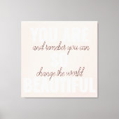 Inspiratie je bent zo mooi positief citaat canvas afdruk (Voorkant)