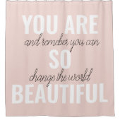 Inspiratie je bent zo mooi positief citaat douchegordijn (Voorkant)