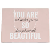 Inspiratie je bent zo mooi positief citaat groot cadeauzakje (Voorkant)