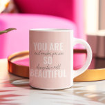 Inspiratie je bent zo mooi positief citaat koffiemok<br><div class="desc">Inspiratie je bent zo mooi positief citaat</div>