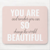 Inspiratie je bent zo mooi positief citaat muismat (Voorkant)